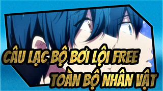 [Câu Lạc Bộ Bơi Lội Free! 
Toàn bộ nhân vật]