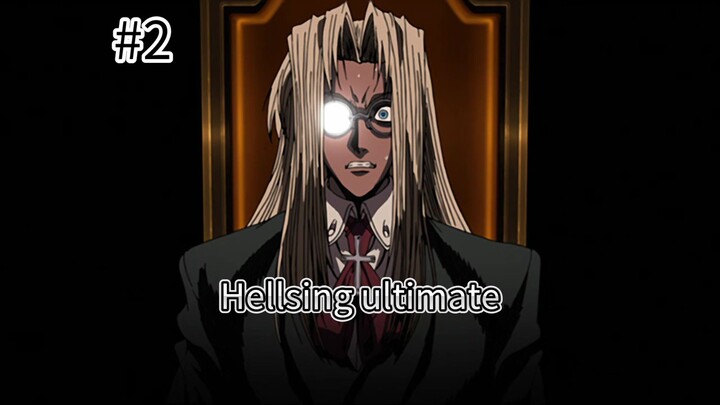 Hellsing Ultimate eps 2