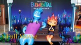 Elemental 2023 full movie right now