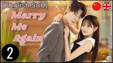 Marry Me Again (2025) – Eps. 02 [English Sub]