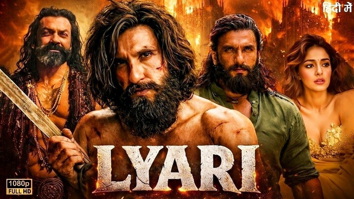 LYARI (2026) Full Movie | Ranveer Singh, Ananya Panday, Bobby Deol | Latest Action Movie 2026