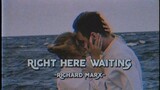 Right Here Waiting - Richard Marx (Lyrics & Vietsub)