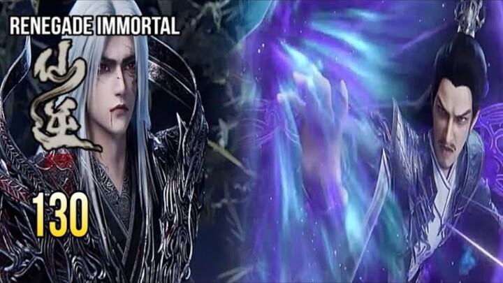 RENEGADE IMMORTAL EPISODE 130 SUB INDO - PERTARUNGAN WANGLIN MELAWAN TAN LANG
