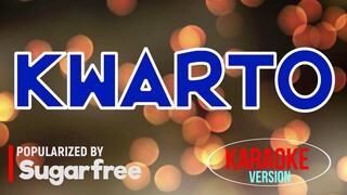 Kwarto - Sugarfree | Karaoke Version |🎼📀▶️