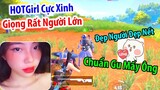 Gặp HOTGirl Cực Xinh Giọng Nói Rất "Người Lớn" Và Tay Rất To. Chuẩn Gu Mấy Ông | PUBG Mobile