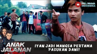 IYAN JADI MANGSA PERTAMA PASUKAN DANI! - ANAK JALANAN