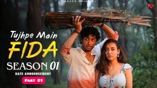 Tujhpe main Fida 2024 SE 01 PT 01 Best Romantic web series Hindi