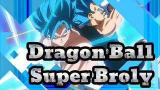 [Dragon Ball Super Broly/MAD·AMV] Dragon Ball Super Broly