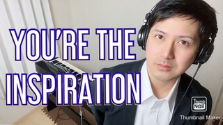 You're the Inspiration-Peter Cetera-David Foster- PianoArr.Trician-PianoCoversPPIA