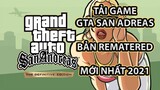 Hướng dẫn tải game GTA San Andreas Remastered | Definitive Edition | 2021 mới nhất !