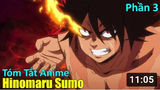 Tóm Tắt Anime_ _ Ác Quỷ Sumo _ _ Hinomaru Sumo _ Phần 3 _ Review Anime