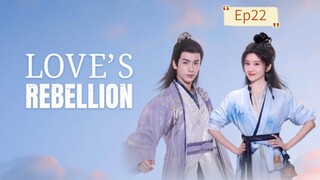 Love's Rebellion Episode 22