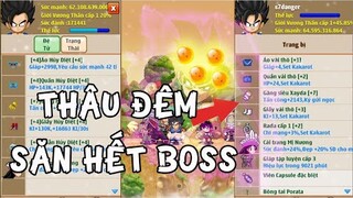 Ngọc Rồng Online - Thức Khuya Càn Quét Boss Của Game...Sức Mạnh Hủy Diệt Của Siêu Phẩm Max Sức Đánh