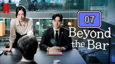 🇰🇷 Beyond the Bar Episode 7 - Eng sub