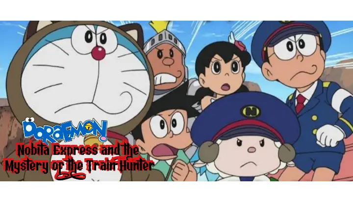 Doraemon: Nobita Express and the Mystery of the Train Hunter - Bilibili