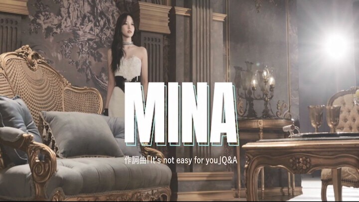 MINA「i'ts not easy for you」Q&A