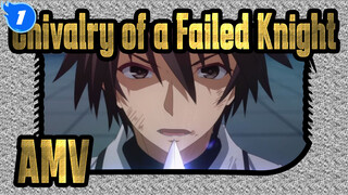 [Chivalry of a Failed Knight/Epic] I Will Defeat The Strongest With The Weakest!_1