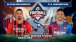 Zlatan Ibrahimovic vs Perre Aubameyang: Duel Beda Kelas! Ibra Menang Mudah? | Football Match 45