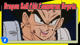 Dragon ball | Edit Campuran Vegeta | BGM: Guan Shi Yi Zhan_1