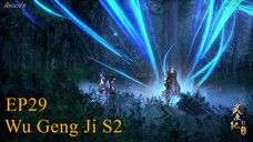 Wu Geng Ji S2 Episode 29 Subtitle Indonesia