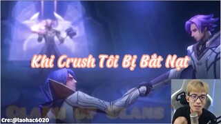 Khi crush tui bị bắt nạt