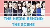 The Heirs behind the scene