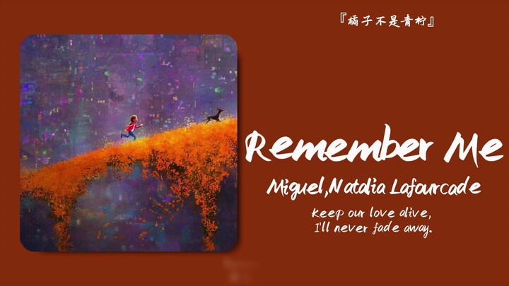 “Cái chết không phải là điểm kết thúc của cuộc sống, mà sự lãng quên mới là” || Remember Me