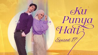Ku Punya Hati Episod 17