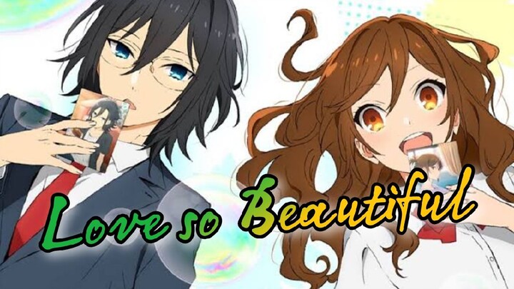 Horimiya [AMV] 我多喜欢你 你会知道 ~ Love so Beautiful OST