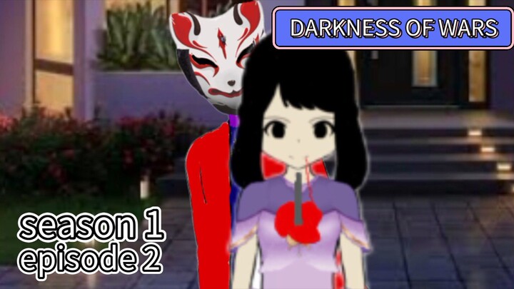 DARKNESS OF WARS EPISODE 2 SEASON 1 (AWAL DARI MASALAH)