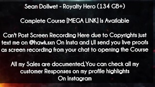 Sean Dollwet  course - Royalty Hero (134 GB+) download