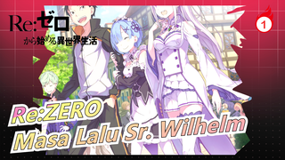 Re:ZERO|Masa Lalu Sr. Wilhelm_1