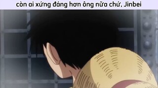 Còn ai xứng đáng hơn Jinbei nữa chứ.. || #anime #onepice #amijay