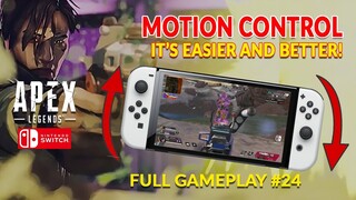 I'M LOVING MOTION CONTROL ON  APEX LEGENDS NINTENDO SWITCH FULL GAMEPLAY #24