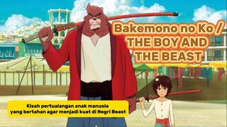 The Boy And the Beast🔥 Kisah pertualangan Bocah yang tersedat didunia Beast⁉️