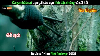 Cả gan bắt nạt bạn gái của cựu lính đặc chủng và cái kết - Review phim hay