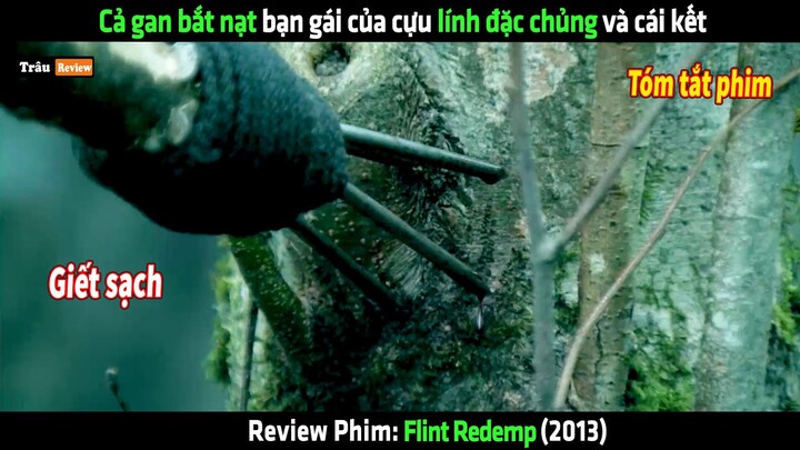 Cả gan bắt nạt bạn gái của cựu lính đặc chủng và cái kết - Review phim hay