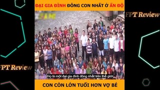 Gia đình đông con nhất Ấn Độ, 39 vợ, 94 đứa con | LT Review