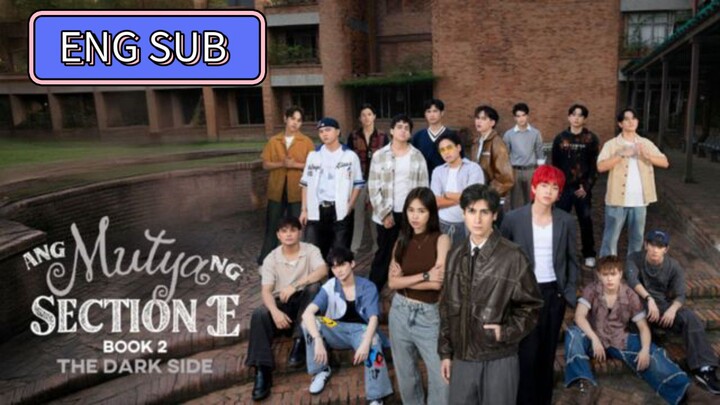 EP2 | ANG MUTYA NG SECTION E 2 | ENGLISH SUB