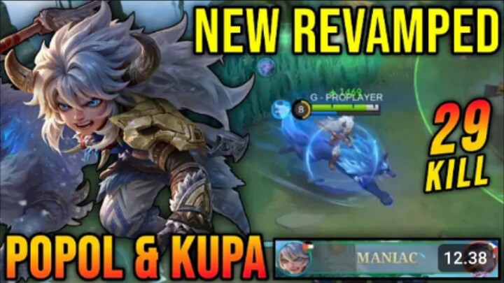 29 Kills + MANIAC!! Popol and Kupa Revamp 100% OVERPOWERED!! - New Revamp Tryout ~ MLBB