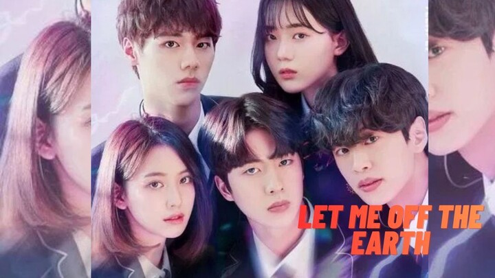 Let Me Off The Earth EP01 l ENGLISH SUB (Korean Drama)