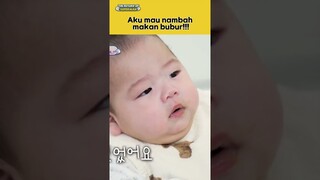 Buburnya habis?! Aku masih mau makan!!