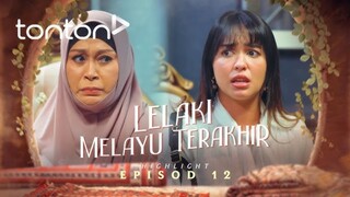 Lelaki Melayu Terakhir Episod 12