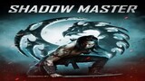 SHADOW MASTER FULL HD (ACTION)