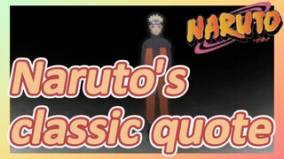 Naruto's classic quote