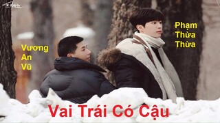 hậu trường "Vai Trái Có Cậu (Tát Dã)"  - phạm thừa thừa, vương an vũ (P1)