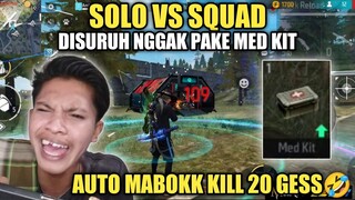 CHALLENGE SOLO VS SQUAD NGGAK BAWAH MED KIT🤣