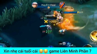 Xin nhẹ nhẹ cái tuổi cái game Liên Quân #7