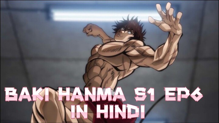 BAKI HANMA S1 EP6 IN HINDI