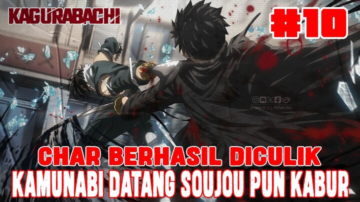 [CHAPTER 10] KAGURABACHI❗CHIHIRO TUMBANG, KAMUNABI DATANG, SOUJOU PUN PULANG❗CHAR BERHASIL DICULIK❗